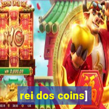 rei dos coins]